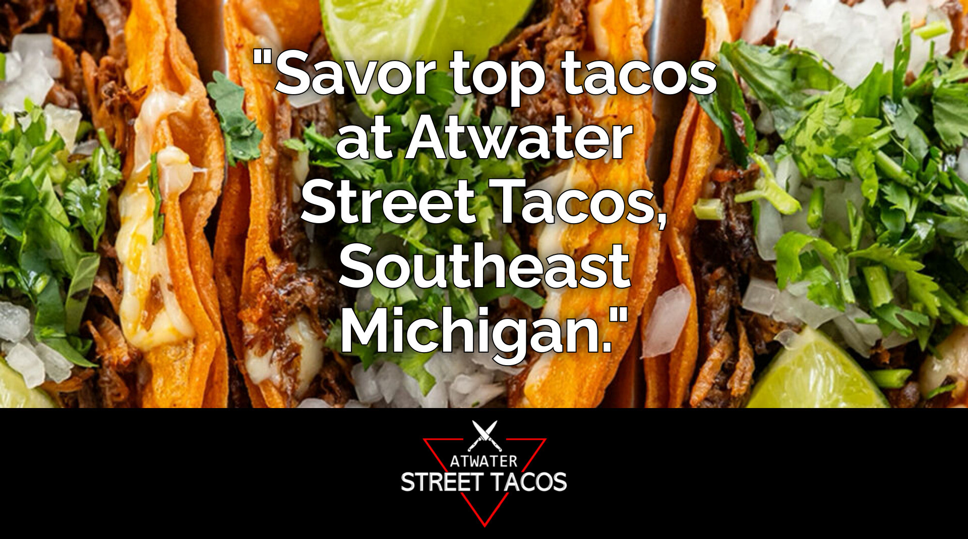 Discover Flat Rock's Best Taco Spot: Atwater Street Tacos