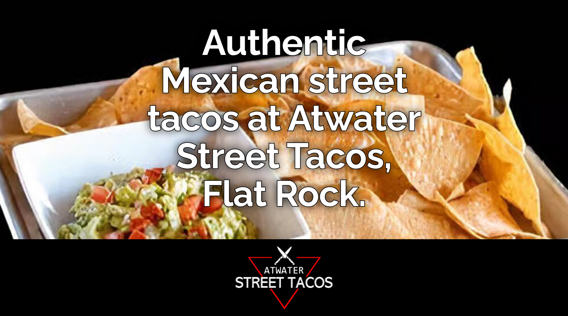 Enjoy Local Vibes at Atwater Street Tacos Flat Rock