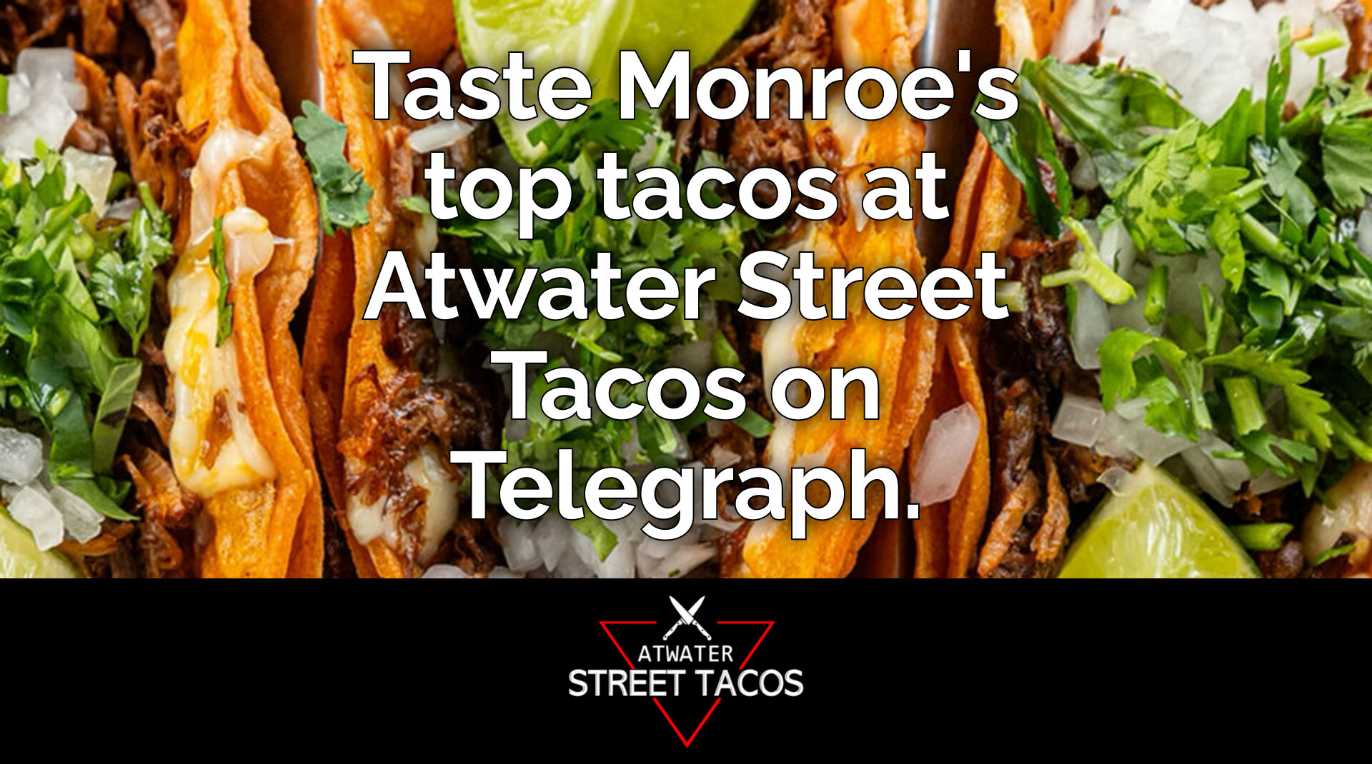 Meet Friends at Monroe's Favorite Tacos on Telegraph