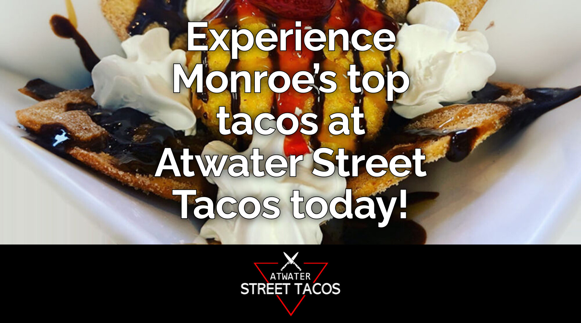 Monroe's Ultimate Taco Experience Awaits at Atwater Street Tacos